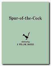 Cover of: Spur-Of-The-Cock (Publications of the Texas Folklore Society) by J. Frank Dobie