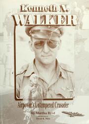 Cover of: Kenneth N. Walker: airpower's untempered crusader