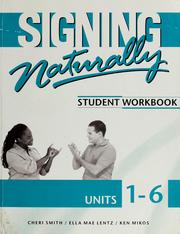 Cover of: Signing Naturally: Student Workbook, Units 1-6