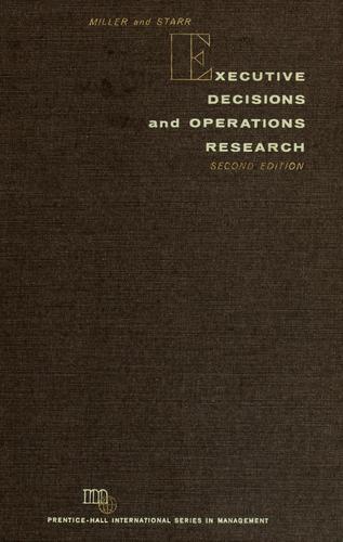 Executive decisions and operations research by David Wendell Miller