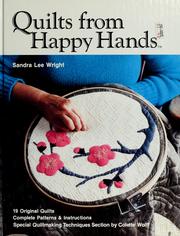 Cover of: Quilts from Happy Hands by Sandra Lee Wright ; [edited by] quiltmaking techniques section by Colette Wolff.