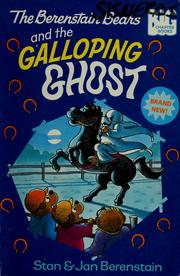 Cover of: The Berenstain Bears and the galloping ghost by Stan Berenstain