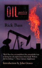 Cover of: Oil notes by Rick Bass