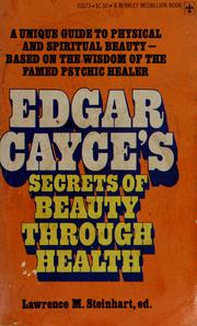 Cover of: Edgar Cayce's secrets of beauty through health by Lawrence M. Steinhart