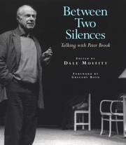 Cover of: Between two silences: talking with Peter Brook