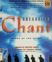 Cover of: Gregorian chant by edited by Huston Smith ; foreword by Thomas Moore ; photographs by David Wakely.
