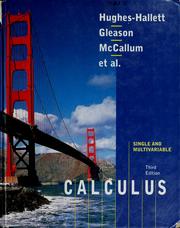 Cover of: Calculus by produced by the calculus consortium and initially funded by a National Science Foundation grant ; Deborah Hughes-Hallett ... [et al.] ; with the assistance of Otto K. Bretscher, Adrian Iovita.