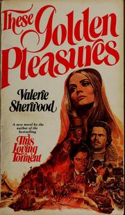 Cover of: These Golden Pleasures