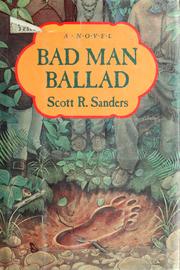 Cover of: Bad man ballad by Scott R. Sanders