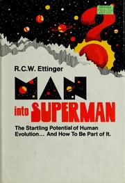 Cover of: Man into superman: the startling potential of human evolution--and how to be part of it