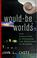 Cover of: Would-be worlds