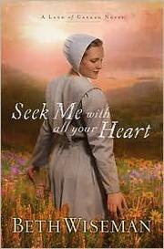 Cover of: Seek Me with All Your Heart (Land of Canaan)