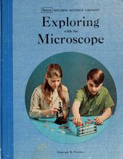 Exploring with the microscope by George S. Fichter