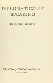 Cover of: Diplomatically speaking by Lloyd Carpenter Griscom