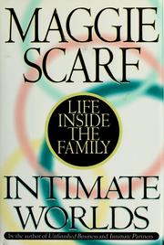 Cover of: Intimate worlds by Maggie Scarf