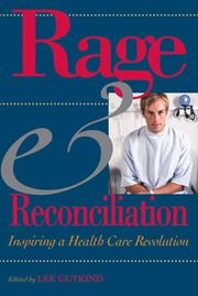 Cover of: Rage and reconciliation: inspiring a health care revolution