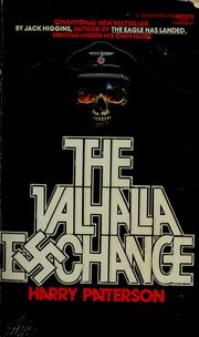 Cover of: The Valhalla exchange by Jack Higgins