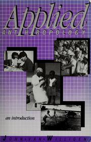 Cover of: Applied anthropology: an introduction