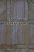 Cover of: Elegy for Sam Emerson by Hilary Masters