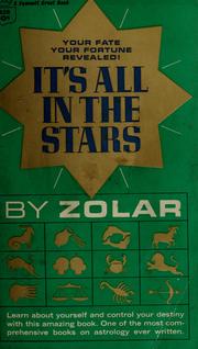 Cover of: It's all in the stars: a treatise on astrology, with a comprehensive horoscope for everyone