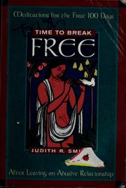 Cover of: Time to break free by Judith R. Smith