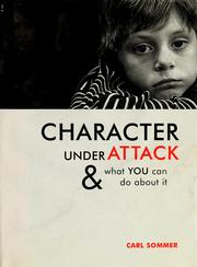 Cover of: Character under attack! by Carl Sommer