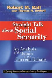 Cover of: Straight talk about social security: an analysis of the issues in the current debate