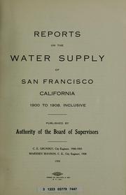 Cover of: Reports on the water supply of San Francisco, California, 1900 to 1908, inclusive