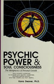 Cover of: Psychic power and soul consciousness: the methaphysics of personal growth