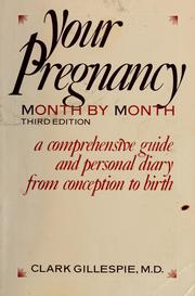 Cover of: Your pregnancy month by month by Clark Gillespie
