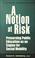 Cover of: A Notion at Risk