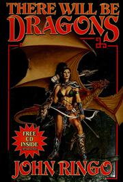 Cover of: There Will Be Dragons by John Ringo