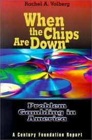 Cover of: When the Chips Are Down: Problem Gambling in America (Century Foundation Report)