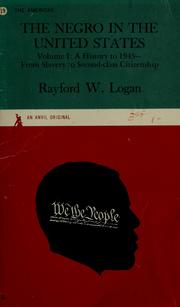 Cover of: The Negro in the United States: A history to 1945,: from slavery to second-class citizenship