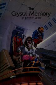 Cover of: The crystal memory by Stephen Leigh