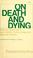 Cover of: On death and dying.
