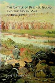 The Battle of Beecher Island and the Indian War of 1867-1869 by John H. Monnett