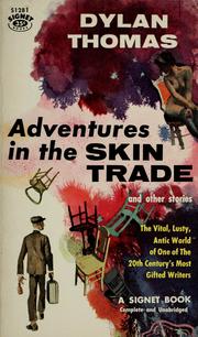Cover of: Adventures in the skin trade by Dylan Thomas