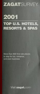 Cover of: Zagat survey top U.S. hotels, resorts & spas 2001 | David Jeffreys