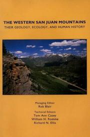 Cover of: The western San Juan Mountains: their geology, ecology, and human history