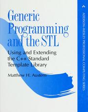 Cover of: Generic programming and the STL by Matthew H. Austern