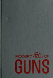 Cover of: Modern ABC's of guns by R. A. Steindler