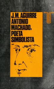 Cover of: Antonio Machado, poeta simbolista