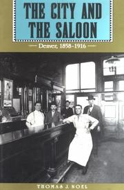 Cover of: The city and the saloon: Denver, 1858-1916