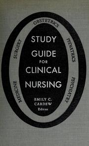 Cover of: Study guide for clinical nursing by Emily C. Cardew