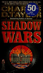 Shadow wars by Taylor, Charles D.