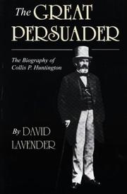 Cover of: The great persuader by David Sievert Lavender