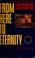 Cover of: From Here to Eternity