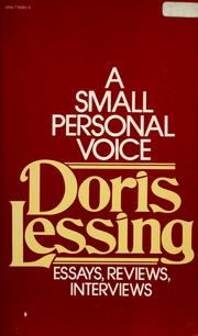Cover of: A small personal voice: essays, reviews, interviews