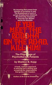 Cover of: If you meet the Buddha on the road, kill him!: the pilgrimage of psychotherapy patients